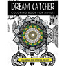 Dream Catcher Coloring Book Volume 2: Stress Relief Coloring book A beautiful and inspiring colouring book for all ages
