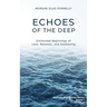 Echoes of the Deep: Enchanted Beginnings of Love, Renewal, and Awakening