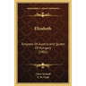 Elizabeth: Empress Of Austria And Queen Of Hungary (1901)