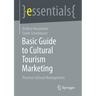 Basic Guide to Cultural Tourism Marketing: Practice Cultural Management