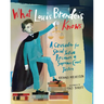 What Louis Brandeis Knows: A Crusader for Social Justice Becomes a Supreme Court Justice