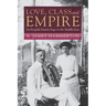 Love, Class and Empire: An English Family Saga in the Middle East