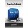 The Denver Snuffer Podcast Volume 4: 2022-2024