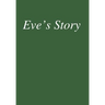 Eve's Story