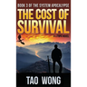 Cost of Survival: A LitRPG Apocalypse: The System Apocalypse: Book 3