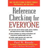 Reference Checking for Everyone: What You Need to Know to Protect Yourself, Your Business, and Your Family