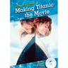 Making Titanic the Movie