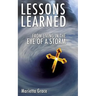 Lessons Learned from Living in the Eye of a Storm
