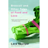 Broccoli and Other Tales of Food and Love