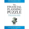 The Financial Planning Puzzle: Fitting Your Pieces Together to Create Financial Freedom