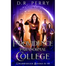Providence Paranormal College (Books 6-10): Roundtable Redcap, Better Off Undead, Ghost of a Chance, Nine Lives, Fae or Fae Knot