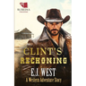 Clint's Reckoning: A Classic Western Adventure