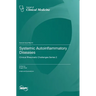 Systemic Autoinflammatory Diseases: Clinical Rheumatic Challenges Series 2
