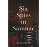 Six Spies in Saranac