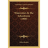 Watercolors In The Schoolroom (1900)