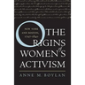 The Origins of Women's Activism: New York and Boston, 1797-1840