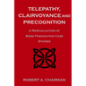Telepathy, Clairvoyance and Precognition: A Re-Evaluation of Some Fascinating Case Studies