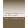 Electro-acupuncture for Dentistry: Electroacupuncture Dentistry Manual - Special Edition