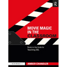 Movie Magic in the Classroom: Ready-to-Use Guide for Teaching SEL