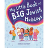 My Little Book of Big Jewish Holidays
