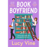 Book Boyfriend: The Brand New Charming and Hilarious Romcom from Bestselling Author