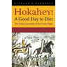 Hokahey! A Good Day to Die!: The Indian Casualties of the Custer Fight