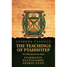 The Teachings of Ptahhotep: The Oldest Book in the World: The Oldest Book in the World by Ptahhotep, Battiscombe George Gunn