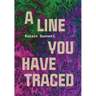 A Line You Have Traced