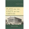 Plato on the Unity of the Virtues: A Dialectic Reading