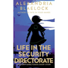 Life in the Security Directorate
