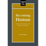 Becoming Human: Romantic Anthropology and the Embodiment of Freedom