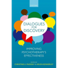 Dialogues for Discovery: Improving Psychotherapy's Effectiveness