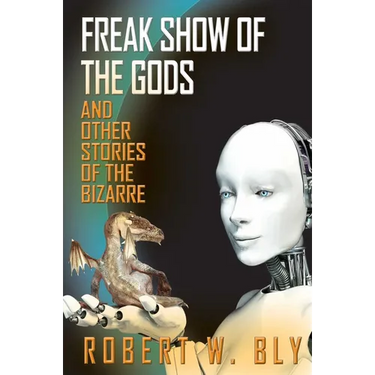 Freak Show of the Gods: And Other Stories of the Bizarre