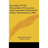 Genealogy Of The Descendants Of Lawrence And Cassandra Southwick Of Salem, Massachusetts (1881)