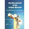 The Rise and Fall of the Techno-Messiah: Artificial Intelligence and the End Times: