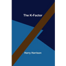 The K-Factor