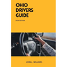 Ohio Drivers Guide: A Study Manual for Safety and Responsible Driving in Ohio