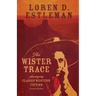 The Wister Trace: Assaying Classic Western Fiction