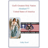 God's Greatest Holy Nation Abraham: United States of America
