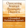 Overcoming Resistant Personality Disorders: A Personalized Psychotherapy Approach