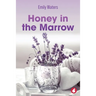 Honey in the Marrow