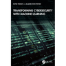 Transforming Cybersecurity with Machine Learning