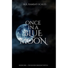 Once In A Blue Moon