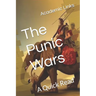 The Punic Wars: A Quick Read