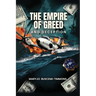 The Empire of Greed & Deception