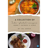 A Collection of Indo-Global Recipes Book 1 Entrees & Sides