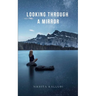 Looking Through A Mirror
