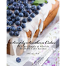 Simply Southern Cakes: 60 Super Simple &#Delish Southern Cake Recipes