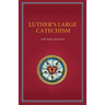 Luther's Large Catechism with Study Questions