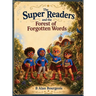 Super Readers and the Forest of Forgotten Words